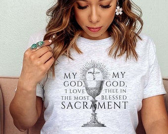 Eucharist shirt, catholic shirt, Catholic adult shirt, Catholic prayer shirt, Catholic dad shirt, catholic mom shirt, catholic gift