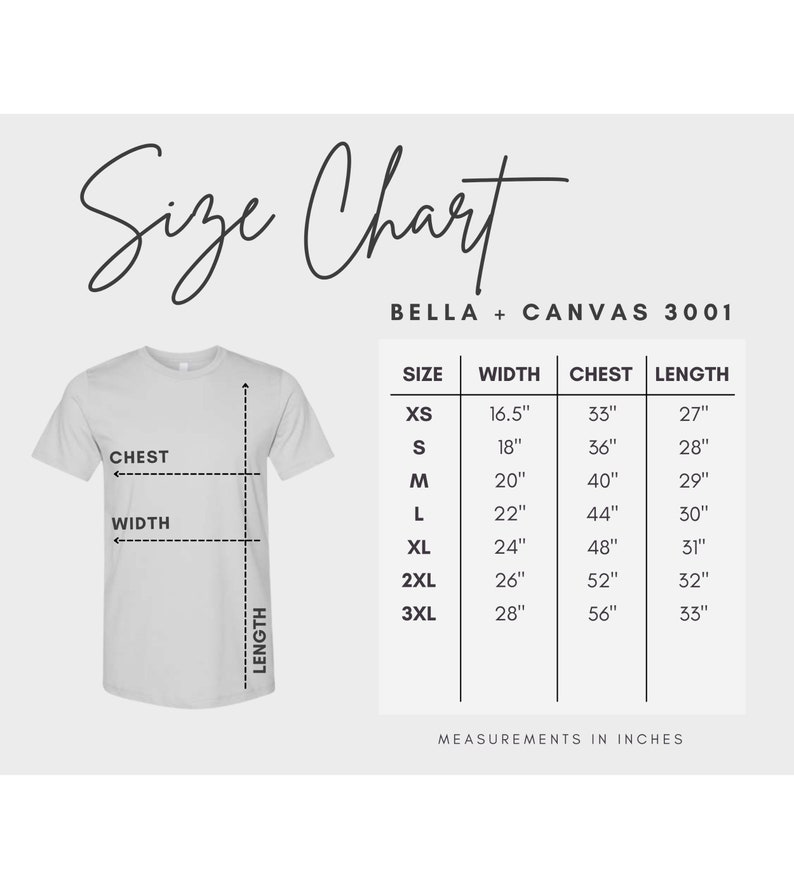 May include: Size chart for Bella + Canvas 3001 t-shirts, showing measurements in inches for chest, width, and length for sizes XS to 3XL.