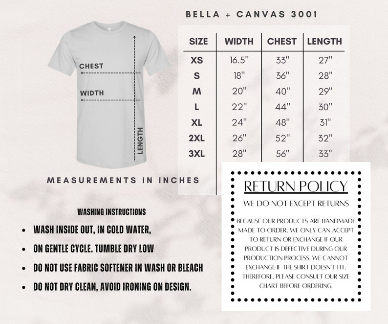 Puede incluir: Una tabla de tallas para camisetas Bella + Canvas 3001, que muestra las medidas en pulgadas para el pecho, el ancho y la longitud. La tabla incluye tallas de XS a 3XL. La tabla tambi&eacute;n incluye instrucciones de lavado y una pol&iacute;tica de devoluci&oacute;n.
