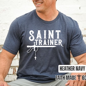 Saint Trainer, Catholic shirt, Catholic tee, Catholic gift, Catholic mens shirt, Catholic dad shirt, Catholic mens gift, Catholic dad