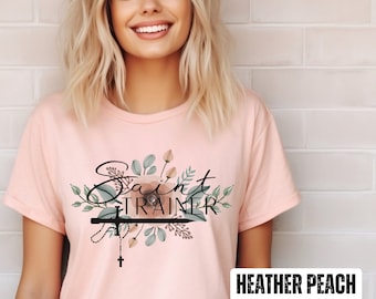 Saint trainer, Catholic shirt, Catholic tee, Catholic gift, Catholic mom shirt, Catholic grandma, religion teacher gift, Catholic mommy