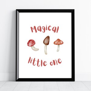 Magical Little One, Autumn Wall Art, Fall Art Print, Nursery Print, Magical Print, Mushroom Print