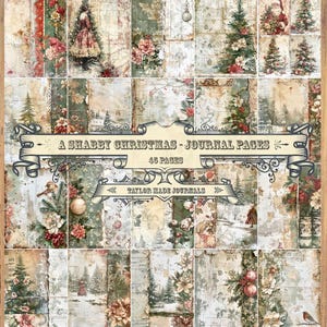 May include: A digital collage sheet with 45 pages of vintage Christmas themed images. The images feature winter scenes, floral arrangements, and Christmas ornaments. The text "A Shabby Christmas - Journal Pages" and "Taylor Made Journals" is included in the collage.