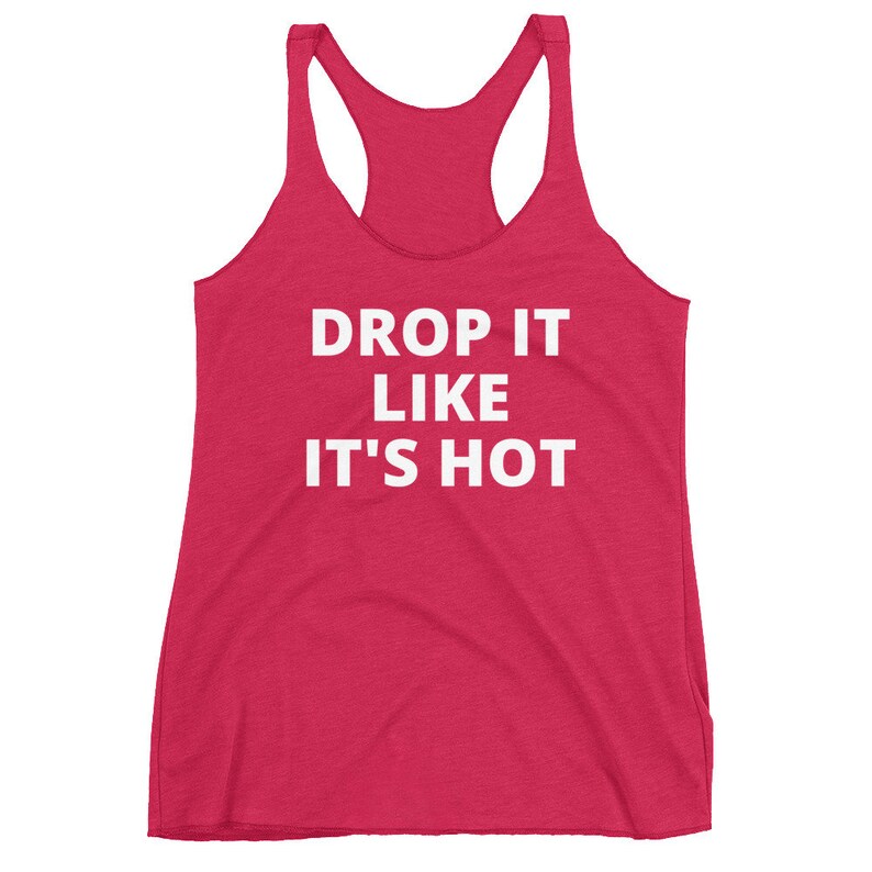 Drop It Like It's Hot Women's Racerback Tank image 1