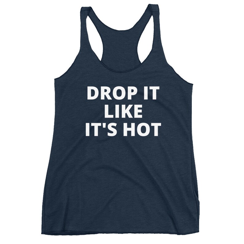 Drop It Like It's Hot Women's Racerback Tank image 3