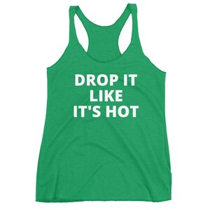 Drop It Like It's Hot Women's Racerback Tank image 5