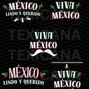May include: A black background with multiple text designs in white, red, and green. The phrases "MÉXICO LINDO Y QUERIDO" and "VIVA MÉXICO" are displayed in various arrangements, some with decorative elements. A white mustache is also present.