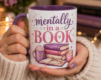 Mentally in a Book Mug, Book Lover Gift, Reader Coffee Mug, Cute Reading Mug, Bookish Gift, Pink Purple Mug, Cozy Reader Gift