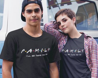 Camisa de familia a juego, camisa de la familia personalizada, estaré allí para usted, personalizado amigos TV Show camiseta, regalo del día de las madres del hijo, cumpleaños