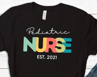 PEDIATRIC Nurse Shirt, Peds Nurse Tshirt, PICU nurse shirt, Pediatrics Nursing 2021, Nurse Practitioner Gift, Sweatshirt, Tank Top, Hoodie