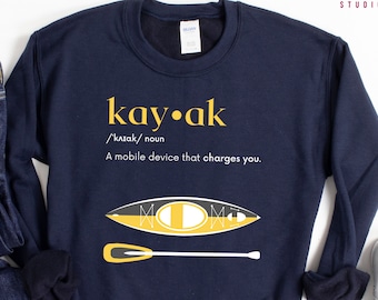 Funny Kayaking Shirt, Lake Life Tank, Kayak Definition Tshirt, Gift for Kayaker, Summer Adventure, Canoe Camping Sweatshirt Canoeing Hoodies