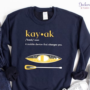 Funny Kayaking Shirt, Lake Life Tank, Kayak Definition Tshirt, Gift for Kayaker, Summer Adventure, Canoe Camping Sweatshirt Canoeing Hoodies