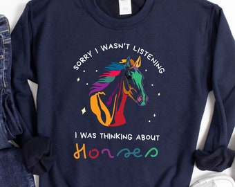 Funny Horse Shirt, Crewneck Sweatshirt, Horse Owner Gift, Cowgirl Tshirt, Horse Girl Tee Shirt, Horse Sweater Women, Animal Farm Life Hoodie