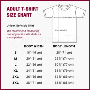 May include: Adult T-Shirt Size Chart for Unisex Softstyle Shirts. Body width measurements range from 18 inches (46 cm) to 28 inches (71 cm). Body length measurements range from 28 inches (71 cm) to 33 1/2 inches (85 cm).
