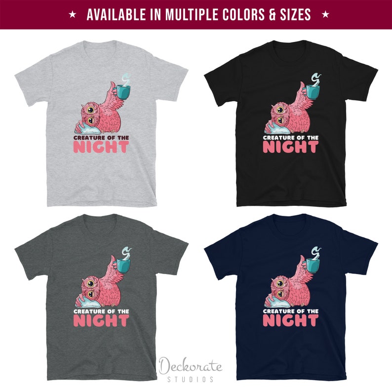 May include: Four t-shirts in different colors: gray, black, charcoal, and navy blue. Each shirt features a pink owl graphic holding a mug with steam, and the text "CREATURE OF THE NIGHT" in pink and white.