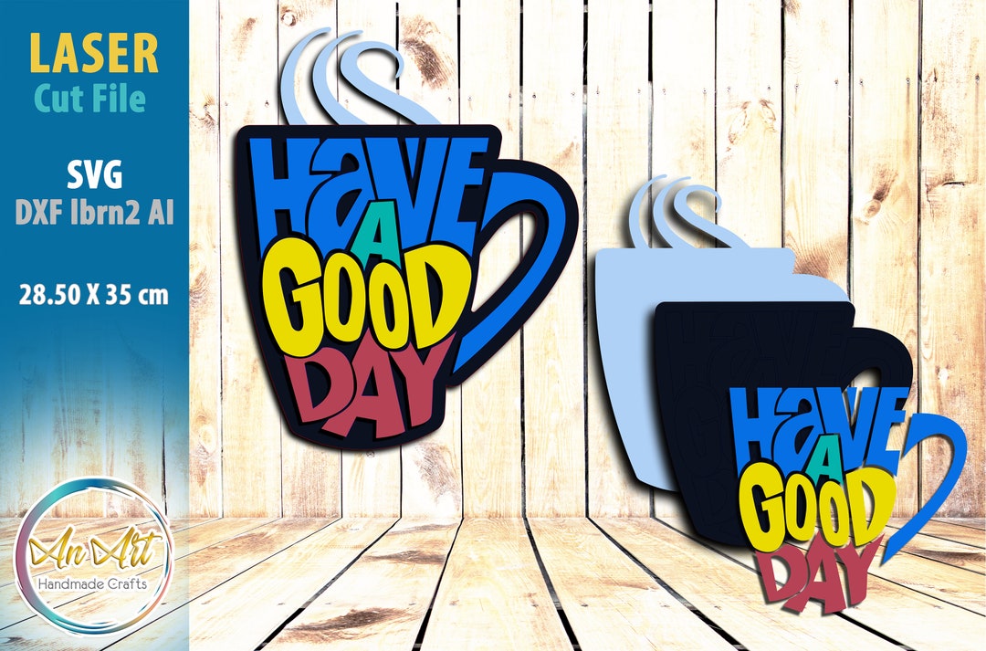Have a good day sign laser cut file svg ai lbrn2 dxf digital