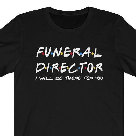 Funeral Director Shirt Funeral Directors Tshirts Sweater Etsy