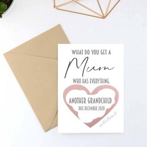 What Do You Get A Mum Who Has Everything Card | Pregnancy Reveal Announcement Card | Baby Reveal To Parents Auntie Uncle Or Best Friend