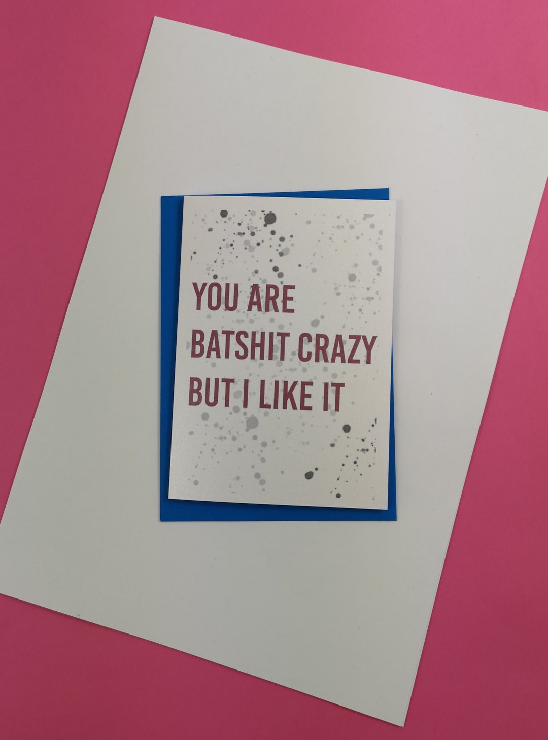 You Are Batshit Crazy but I Like It | Best Friend Card | Greeting Card ...
