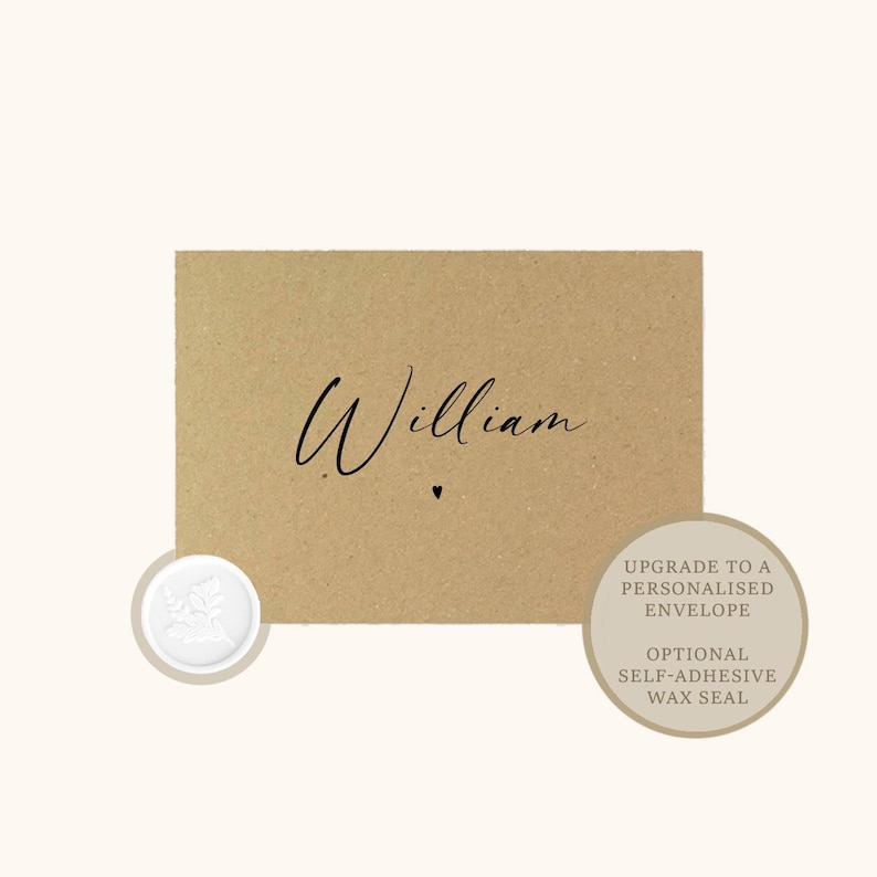 May include: A rectangular tan card featuring the name William in black cursive script with a small heart icon below it. A circular white wax seal with a fern leaf imprint and a circular beige badge with text about envelope upgrades.