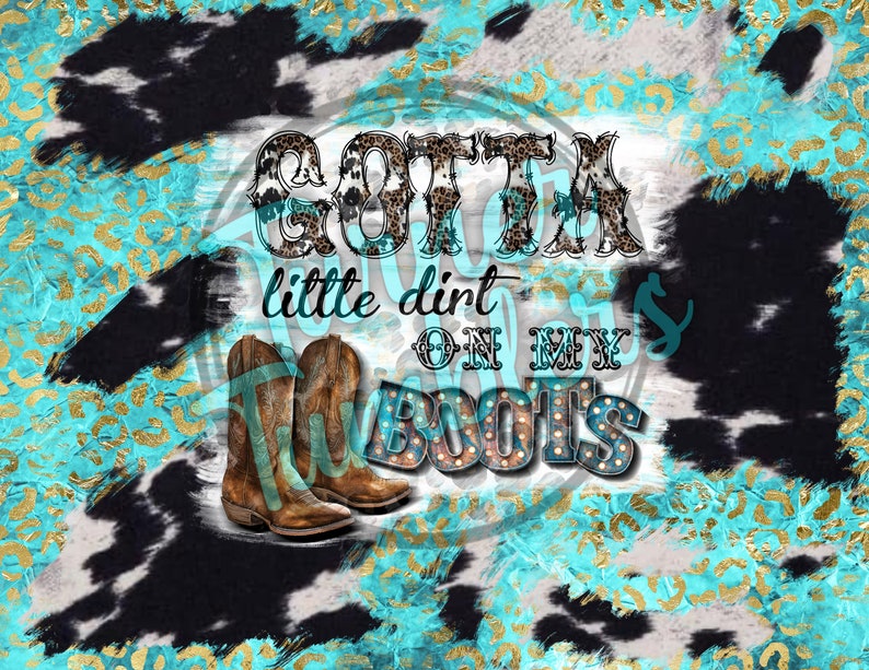 gotta-little-dirt-on-my-boots-20oz-sublimation-tumbler-wrap-etsy