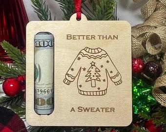 Better than a sweater money ornament gift, Funny Christmas money holder, Holiday ornament, Gift for Kids, Teen gifts