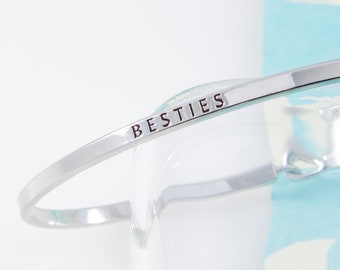 Besties Bracelet, Motivational Bracelet, Inspirational Bangle Bracelet, Engraved  Quote, Personalized Jewelry, BFF gift, Minimalist Bangle