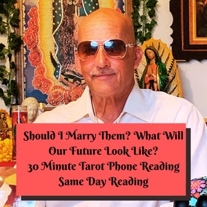 Should I Marry Them? What Will Our Future Look Like? Love Reading, NO QUESTION LIMIT, Phone Reading, Same Day Tarot Reading, 30 min reading