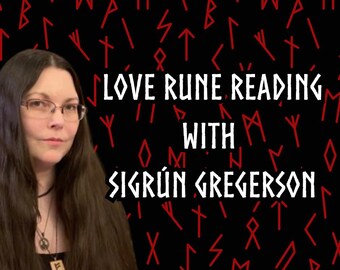 Love and Relationship Rune Reading by Sigrún Gregerson – Personalized Insights into Your Romantic Path