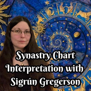 Op de afbeelding: Afbeelding van een vrouw met lang donker haar en een bril voor een blauwe achtergrond met astrologische symbolen. Tekstoverlay luidt "Synastry Chart Interpretation with Sigrún Gregerson."