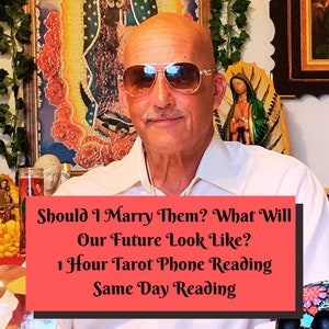 Should I Marry Them? What Will Our Future Look Like? Love Reading, NO QUESTION LIMIT, Phone Reading, Same Day Tarot Reading, 1 hour reading