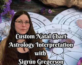 Custom Natal Chart Astrology Interpretation by Sigrún Gregerson - Astrological Guidance