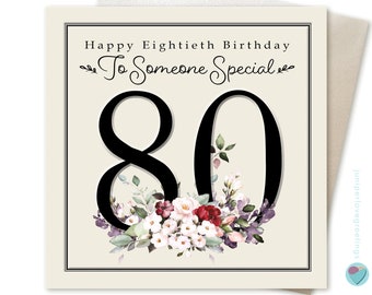 80th Birthday Card for her him Happy Eightieth Birthday TO SOMEONE SPECIAL stylish classic floral quality card by Juniperlove Greetings uk