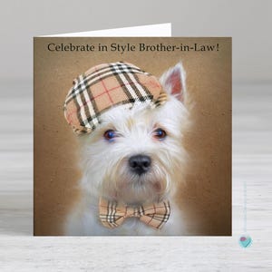 Carte d'anniversaire de beau-frère - amoureux des chiens westie - Célébrez avec style beau-frère - En option, ajoutez un message imprimé personnalisé à l'intérieur