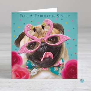Carte d'anniversaire de soeur - carte de voeux de soeur de chien de roquet - pour une soeur fabuleuse - facultatif pour ajouter le message/le vers personnalisé imprimé à l'intérieur