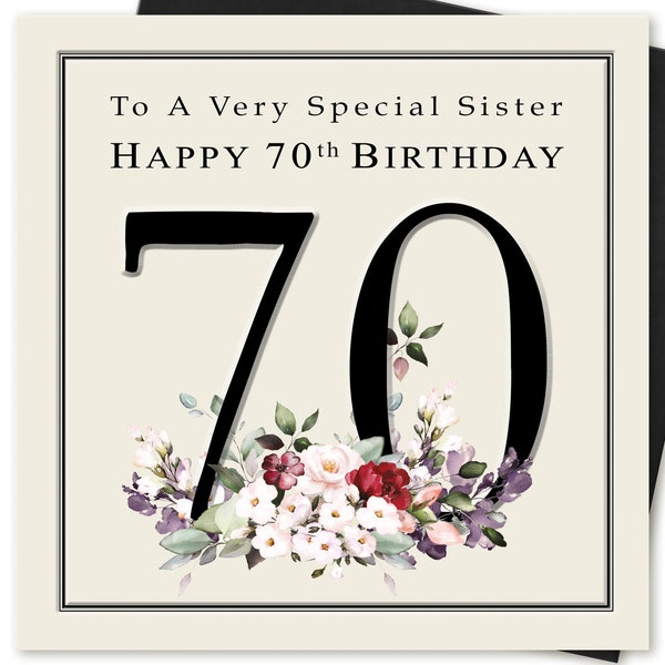 Sister 70th Birthday Card for her Happy 70th Birthday To A VERY SPECIAL SISTER stylish classic floral quality card by Juniperlove Greetings