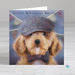 May include: A birthday card featuring a cute dog wearing a tweed cap, glasses, and a bow tie. The card says "Happy Birthday Brother" in blue text.