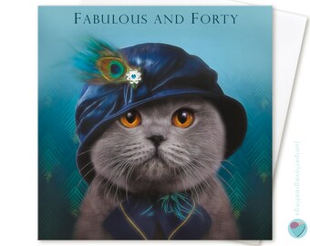 40th Birthday Card women men Friend Aunt Daughter Wife Husband Brother Sister Mum Dad FABULOUS AND FORTY to from British Blue Cat lover