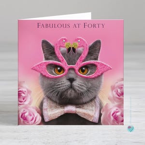 Carte du 40e anniversaire pour un amoureux des chats - carte des 40 ans pour hommes et femmes - cartes de chat amusantes - FABULOUS AT FORTY - possibilité d'ajouter un message personnalisé à l'intérieur