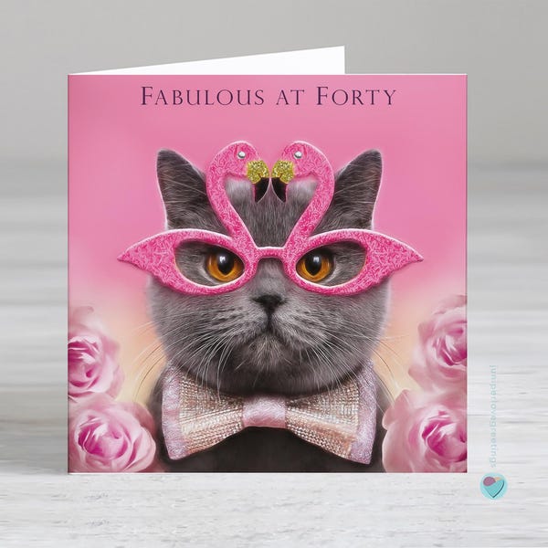 40th birthday card to cat lover - womens mens 40th card - funny cat cards - FABULOUS AT FORTY - option to add personalised message inside