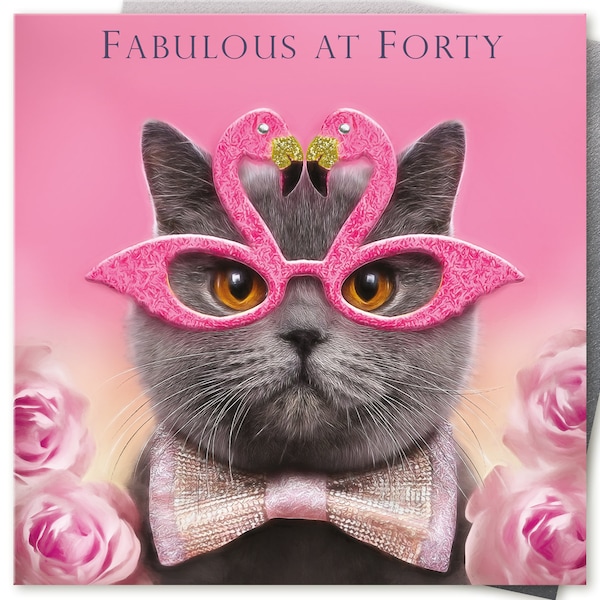 40th birthday card women men FABULOUS AT FORTY mum dad husband wife nan grandad sister brother daughter in law cousin aunt cat lover