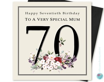 Mum 70th Birthday Card for her Happy Seventieth Birthday To A VERY SPECIAL MUM stylish classic floral quality card by Juniperlove Greetings