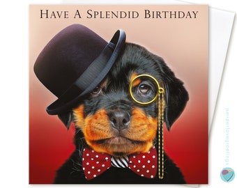 Boys Mens Birthday Card dapper Gentleman Brother Nephew Grandson Dog ROTTIE Mum Dad Friend to or from Rottweiler Dog Puppy lover