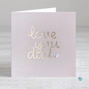 Carte papa je t'aime - cadeau souvenir papa - carte d'anniversaire papa - carte de remerciement papa - carte papa de luxe dorée et argentée