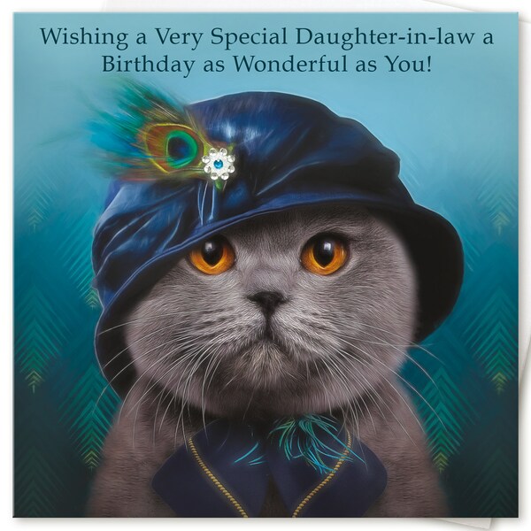 Daughter in law birthday card for her women for a very special DAUGHTER-IN-LAW  Vintage hat Peacock Brooch to or from British Blue cat lover