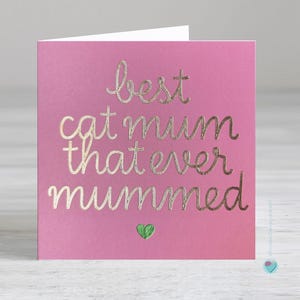 Best cat mum card - Mother's Day card from the cat - mum birthday card from the cat - cat gift for her - Add personalised message inside