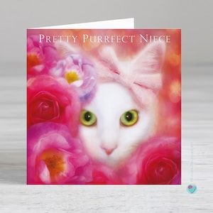Carte d'anniversaire nièce pour fille, femme PRETTY PURRFECT NIECE de ou vers une amoureuse des chats blancs