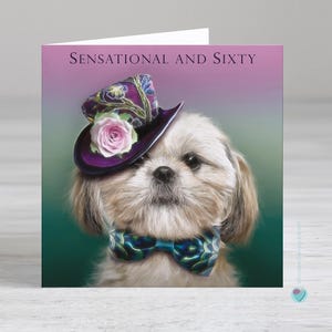 Carte 60e anniversaire femmes hommes SENSATIONNEL ET SOIXANTE ami maman papa mari femme tante belle-soeur grand-mère grand-mère shih-tzu amoureux des chiens