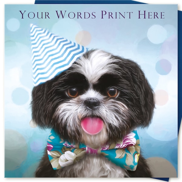 Personalised birthday card for boys girls men women Mum Dad Brother Wife Sister Niece Nephew Grandson Granddaughter Nan Shihtzu Shih-Tzu Dog