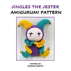 May include: A crochet amigurumi jester doll with a purple, yellow, and teal color scheme, featuring small gold bells on the hat and feet, and black stitched eyes. The text JINGLES THE JESTER AMIGURUMI PATTERN and PATTERN BY KUEBIKO KRAFTS is visible.